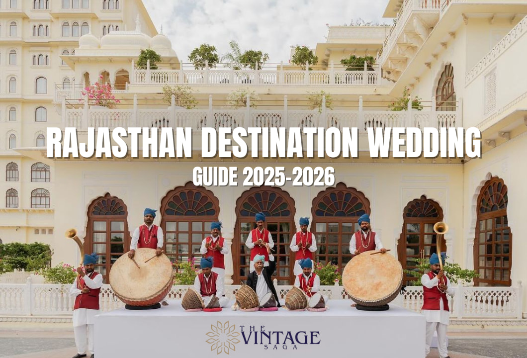 Rajasthan’s Luxury Destination Wedding Guide for 2025–2026