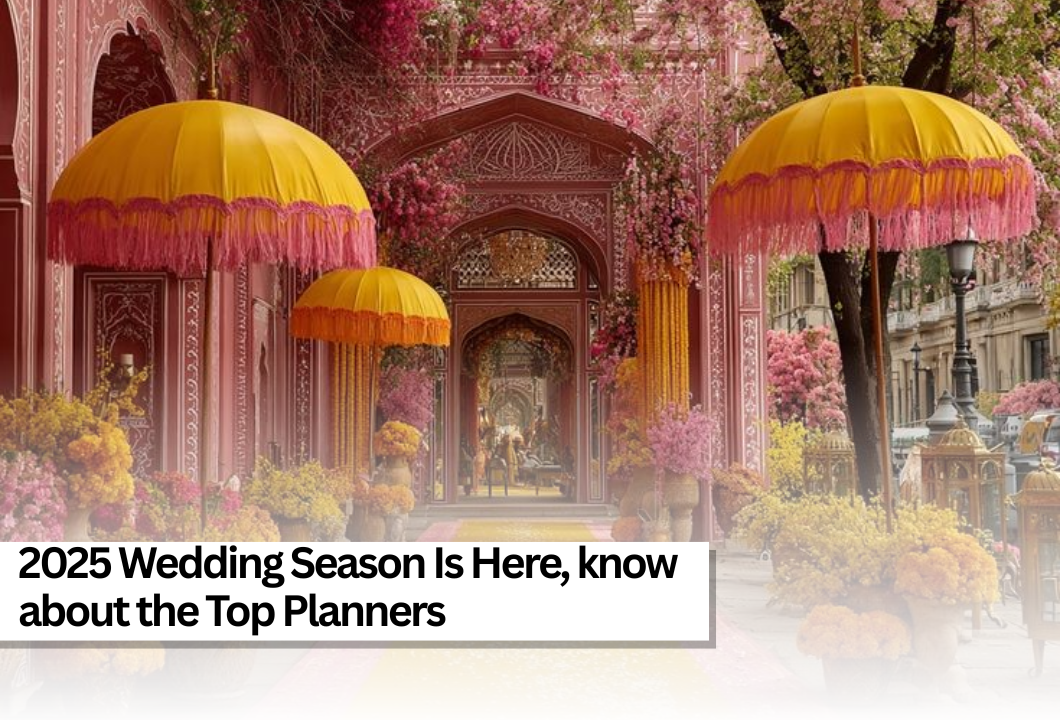 2025 Wedding Season Is Here: Indian Wedding Trends, Emerging Careers & Top Planners